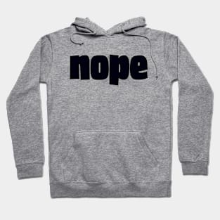 Nope. Not Today Hoodie